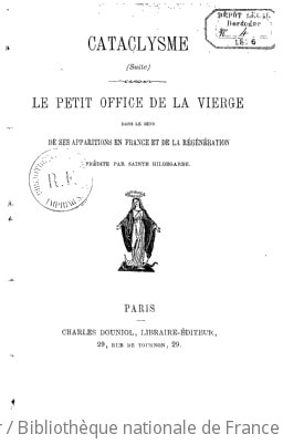 Cover of Cataclysme, Suite. Le petit Office de la Vierge, dans le sens de ses apparitions en France et de la régénération prédite par Sainte Hildegarde ; par Pierre Lachèze