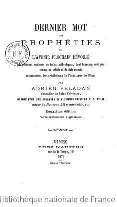 Cover of Dernier mot des prophéties, ou L'avenir prochain dévoilé par plusieurs centaines de textes authentiques... notamment les prédictions de l'extatique de Blain (Deuxième édition considérablement augmentée)