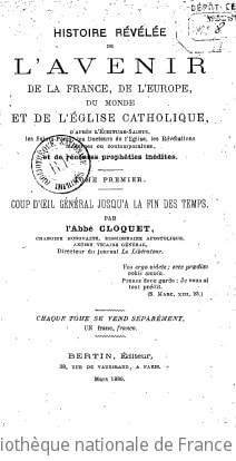Cover of Histoire révélée de l'avenir de la France, de l'Europe, du monde et de l'Église catholique, d'après l'Écriture-Sainte... et de récentes prophéties inédites. Coup d'oeil général jusqu'à la fin des temps