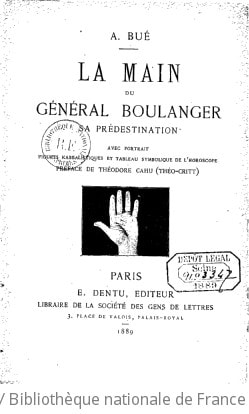 Cover of La Main du général Boulanger, sa prédestination, avec portrait, figures kabbalistiques et tableau symbolique de l'horoscope. Préface de Théodore Cahu (Théo-Critt)