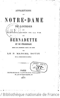 Cover of Apparitions de Notre-Dame de Lourdes et particularités de la vie de Bernadette et du pèlerinage, depuis les apparitions jusqu'à nos jours