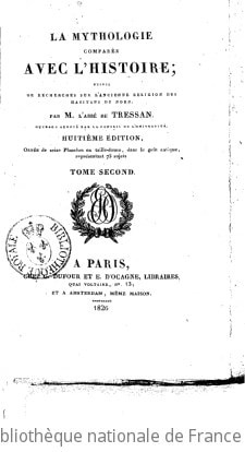 Cover of La mythologie comparée avec l'histoire ; Suivie de Recherches sur l'ancienne religion des habitans du Nord. Par M. l'abbé de Tressan... Huitième édition