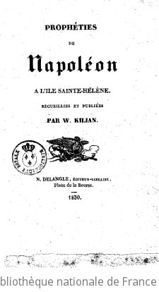 Cover of Prophéties de Napoléon à l'île Sainte-Hélène, recueillies et publiées par W. Kilian