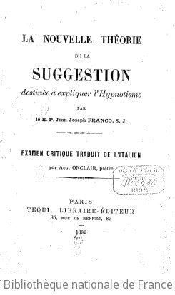 Cover of La nouvelle théorie de la suggestion destinée à expliquer l'hypnotisme