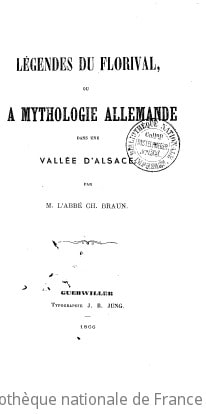 Cover of Légendes du Florival, ou la Mythologie allemande dans une vallée d'Alsace