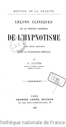Cover of Hôpital de la Charité. Leçons cliniques sur les principaux phénomènes de l'hypnotisme, dans leurs rapports avec la pathologie mentale, par J. Luys