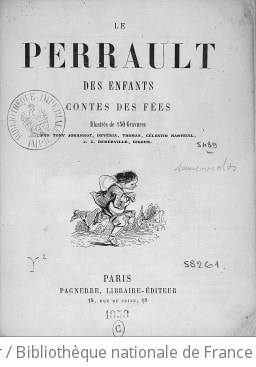 Cover of Le Perrault des enfants, contes des fées illustrés... par Tony Johannot, Devéria, Thomas, Célestin Nanteuil, J.-C. Demerville, Gigoux