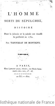 Cover of L'Homme sorti du sépulcre, histoire dont la jalousie et la cabale ont étouffé la publicité en 1750, par Taboureau de Montigny