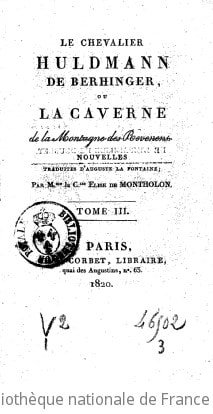Cover of Le Chevalier Huldmann de Berhinger, ou la Caverne de la montagne des revenants, nouvelles traduites d'Auguste Lafontaine, par la Csse Élise de Montholon