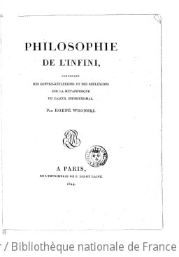 Cover of Philosophie de l'infini, contenant des contre-réflexions et des réflexions sur la métaphysique du calcul infinitésimal . Par Hoëné Wronski