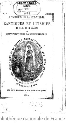 Cover of Apparition de la [Sainte] Vierge cantiques et litanies de N.-D. de la Salette et certificat pour l'archiconfrérie