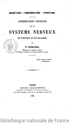 Cover of Magnétisme, somnambulisme, hypnotisme. Considérations nouvelles sur le système nerveux, ses fonctions et ses maladies, par T. Dunand
