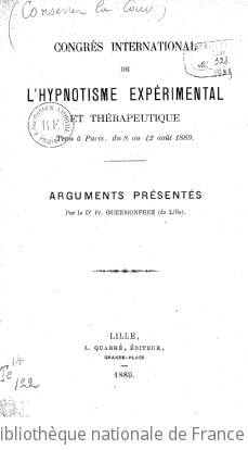 Cover of Congrès international de l'hypnotisme expérimental et thérapeutique tenu à Paris, du 8 au 12 août 1889. Arguments présentés par le Dr Fr. Guermonprez