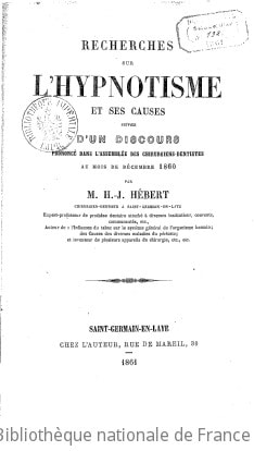 Cover of Recherches sur l'hypnotisme et ses causes, suivies d'un discours prononcé dans l'assemblée des chirurgiens-dentistes au mois de décembre 1860, par M. H.-J. Hébert