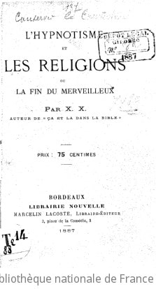 Cover of L'Hypnotisme et les religions, ou la Fin du merveilleux, par X. X., auteur de "Çà et là dans la Bible"