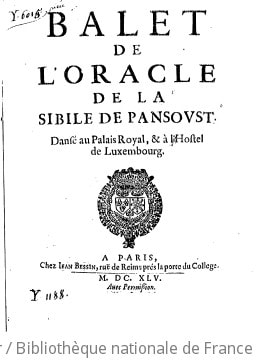 Cover of Balet de l'oracle de la sibile de Pansoust, dansé au Palais royal, & à l'hostel de Luxembourg