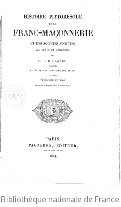 Cover of Histoire pittoresque de la franc-maçonnerie et des sociétés secrètes anciennes et modernes (3e édition revue avec soin...)