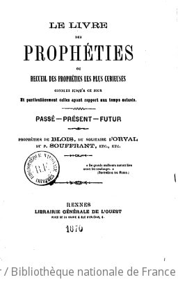 Cover of Le livre des prophéties ou Recueil des prophéties les plus curieuses connues jusqu'à ce jour et particulièrement ayant rapport aux temps actuels