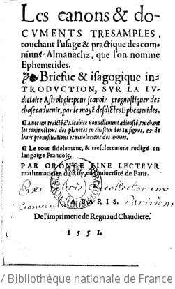 Cover of Les canons & documents très amples touchant l'usage & practique des communs almanachz que l'on nomme éphémérides . Briefve & isagogique introduction sur la judiciaire astrologie... avec un traicté d'Alcabice... touchant les conjonctions des planètes en chascun des 12 signes et de leurs pronostications,... par Oronce Finé