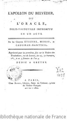 Cover of L'Apollon du Belvéder, ou l'Oracle, folie-vaudeville impromptu en 1 acte, par les citoyens Étienne, Moras et Gaugiran-Nanteuil... [Paris, Troubadours, 29, 30 brumaire, 1er, 2 et 3 frimaire an IX.]