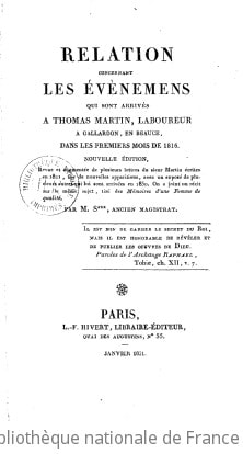 Cover of Relation concernant les événemens qui sont arrivés à Thomas Martin, laboureur à Gallardon, en Beauce, dans les premiers mois de 1816 (Nouvelle édition, revue et augmentée de plusieurs lettres du sieur Martin écrites en 1821, sur de nouvelles apparitions, avec un exposé de plusieurs autres qui lui sont arrivées en 1830. On a joint un récit sur le même sujet, tiré des "Mémoires d'une femme de qualité")