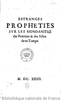 Cover of Estranges prophéties sur les mondanitez des femmes et des filles de ce temps