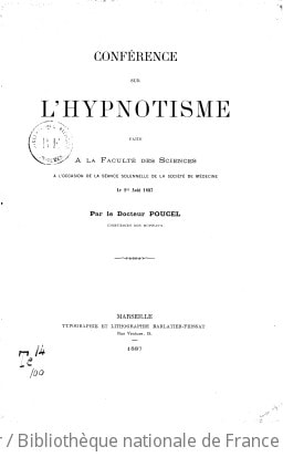 Cover of Conférence sur l'hypnotisme, faite à la Faculté des sciences, à l'occasion de la séance solennelle de la Société de médecine, le 1er août 1887, par le Dr Poucel