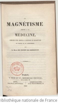 Cover of Le Magnétisme opposé à la médecine, mémoire pour servir à l'histoire du magnétisme en France et en Angleterre, par le Bon Dupotet de Sennevoy