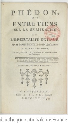 Cover of Phédon, ou Entretiens sur la spiritualité et l'immortalité de l'âme . Par M. Mosès Mendels-Sohn,... Traduit de l'allemand par M. Junker,... Nouvelle édition corrigée