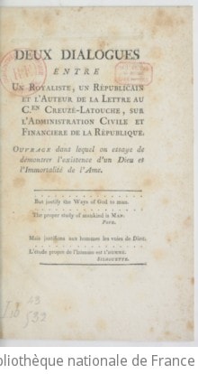 Cover of Deux dialogues entre un royaliste, un républicain et l'auteur de la "Lettre au Cen Creuzé-Latouche sur l'administration civile et financière de la république" , ouvrage dans lequel on essaye de démontrer l'existence d'un Dieu et l'immortalité de l'âme