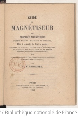 Cover of Guide du magnétiseur, ou Procédés magnétiques, d'après Mesmer, Puységur et Deleuze
