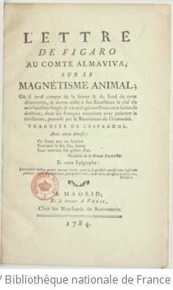 Cover of Lettre de Figaro au comte Almaviva sur le magnétisme animal , où il rend compte de la forme et du fond de cette découverte, et donne... la clef du méchanisme... qui constitue cette fameuse doctrine... traduite de l'espagnol