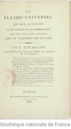 Cover of Du fluide-universel, de son activité et de l'utilité de ses modifications par les substances animales dans le traitement des maladies . Aux étudians qui suivent les cours de toutes les parties de la physique