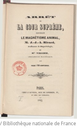 Cover of Arrêt de la Cour suprême touchant le magnétisme animal, M. J.-J.-A. Ricard, professeur de magnétologie, et Melle Virginie, somnambule magnétique