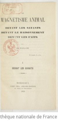 Cover of Le Magnétisme animal devant les savants, devant le raisonnement, devant les faits, par Ch. Rabache. I. Devant les savants