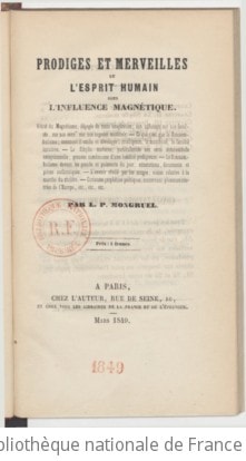 Cover of Prodiges et merveilles de l'esprit humain sous l'influence magnétique... par L.-P. Mongruel