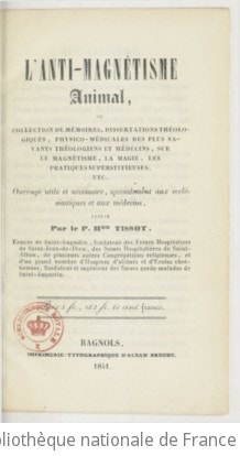 Cover of L'anti-magnétisme animal, ou Collection de mémoires, dissertations théologiques, physico-médicales des plus savants théologiens et médecins, sur le magnétisme, la magie, les pratiques superstitieuses, etc