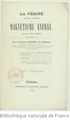 Cover of La Vérité sur les séances de magnétisme animal, qui ont eu lieu à Orléans, en janvier 1840, par le Dr Pellieux