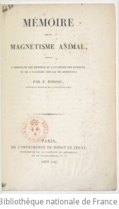 Cover of Mémoire sur le magnétisme animal, adressé à messieurs les membres de l'Académie des sciences et de l'Académie royale de médecine ; par P. Foissac