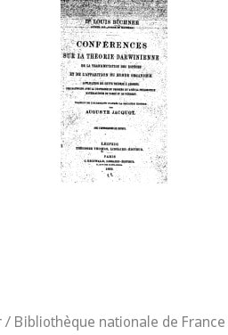 Cover of Conférences sur la théorie darwinienne de la transmutation des espèces et de l'apparition du monde organique ; Application de cette théorie à l'homme ; Ses rapports avec la doctrine du progrès et avec la philosophie matérialiste du passé et du présent