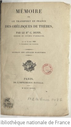 Cover of Mémoire sur le transport en France des obélisques de Thèbes, par le Bon C. Dupin,... Lu le 15 mai 1832 à l'académie des sciences