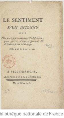 Cover of Le sentiment d'un inconnu sur l'Oracle des nouveaux philosophes, pour servir d'éclaircissement & d'errata à cet ouvrage . Dédié à M. de Voltaire