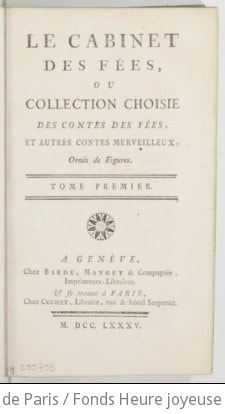 Cover of Le cabinet des fées, ou Collection choisie des contes des fées et autres contes merveilleux.... Tome 1