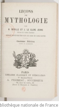 Cover of Leçons de mythologie, par A. Deville et J. Leclerc jeune,... ouvrage adopté et suivi aux cours de l'abbé Gaultier. 1re édition