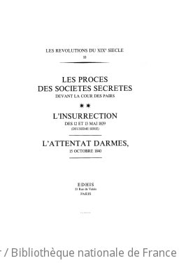 Cover of Les révolutions du XIX siècle ; 9-11. Les procès des sociétés secrètes devant la Cour des pairs. 10, [2]
