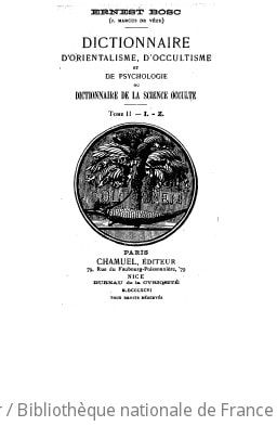 Cover of Dictionnaire d'orientalisme, d'occultisme et de psychologie ou dictionnaire de la science occulte. Tome II, I-Z