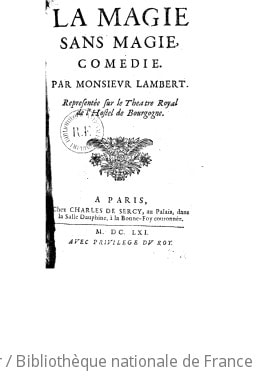 Cover of La magie sans magie , comédie [imitée de Calderon] par M. Lambert. [Paris, Hostel de Bourgogne]