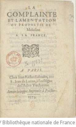 Cover of La Complainte et lamentation ou prophétie de Mélusine à la France