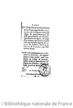 Cover of Rare et curieux discours de la plante appellée mandragore, de ses especes, vertus et usage