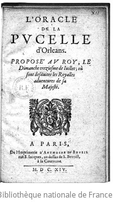 Cover of L'oracle de la pucelle d'Orléans . Proposé au roi, le dimanche treizième de juillet ; où sont desduites les royalles aventures de Sa Majesté